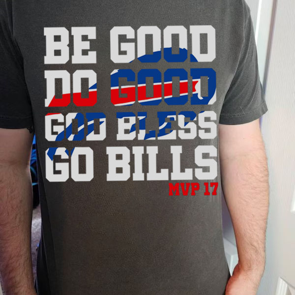 Be Good Do Good God Bless T-Shirt/Sweatshirt photo review
