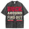 Buck Around and Find Out T-Shirt/Sweatshirt