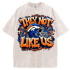 They Not Like Us T-Shirt/Sweatshirt