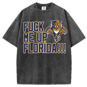 Fuck Me Up Florida T-shirt/Sweatshirt