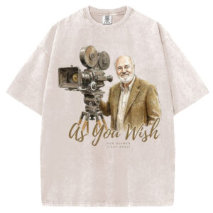 As You Wish T-shirt/Sweatshirt