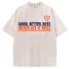 Chicago Football Good Better Best T-Shirt/Sweatshirt