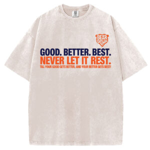 Chicago Football Good Better Best T-Shirt/Sweatshirt