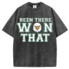 Been There Won That T-Shirt/Sweatshirt