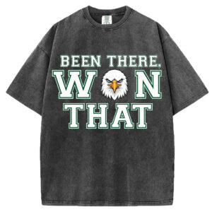 Been There Won That T-Shirt/Sweatshirt